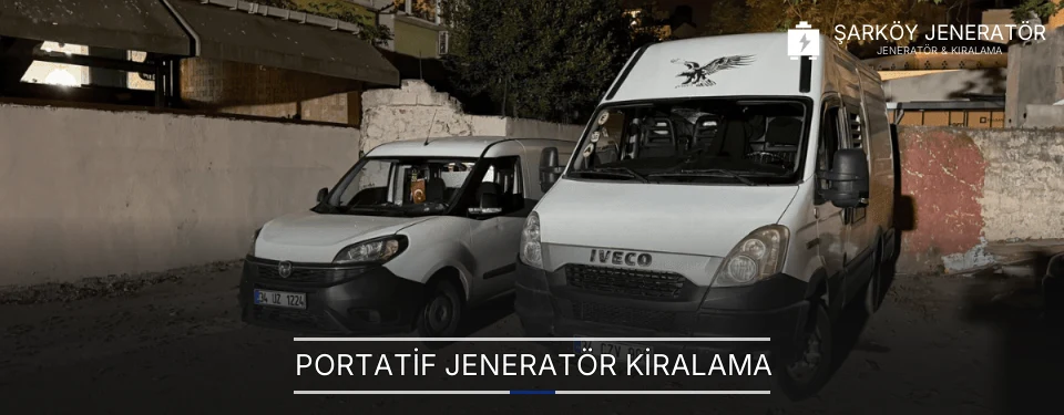 Portatif Jeneratör Kiralama